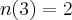 n(3)=2 n(3)=2
