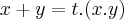 x+y=t.(x.y)