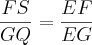 \frac{FS}{GQ} = \frac{EF}{EG}