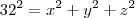 32^2=x^2+y^2+z^2
