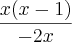 \frac{x(x-1)}{-2x}