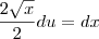 \frac{2\sqrt x}{2}du=dx