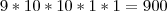 9*10*10*1*1=900