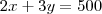 2x+3y=500 2x+3y=500
