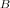 ^B