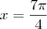 x=\frac{7 \pi}{4} x=\frac{7 \pi}{4}