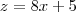 z=8x+5 z=8x+5