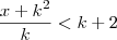 \frac{x+k^2}{k} < k + 2