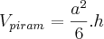 {V}_{piram}=\frac{{a}^{2}}{6}.h