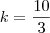 k = \frac{10}{3}