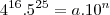 4^{16}.5^{25}= a . 10^{n} 4^{16}.5^{25}= a . 10^{n}
