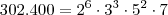 302.400 = 2^6 \cdot 3^3 \cdot 5^2 \cdot 7 302.400 = 2^6 \cdot 3^3 \cdot 5^2 \cdot 7