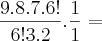 \frac{9.8.7.6!}{6!3.2} . \frac{1}{1} =