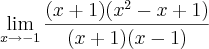 \lim_{x\rightarrow-1}\frac{(x+1)(x^2-x+1)}{(x+1)(x-1)}