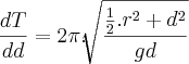 \frac{dT}{dd}=2\pi.\sqrt[]{\frac{\frac{1}{2}.{r}^{2}+{d}^{2}}{gd}}