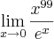 \lim_{x\to0}{\frac{{x}^{99}}{{e}^{x}}}