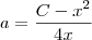 a = \frac{C - x^2}{4x} a = \frac{C - x^2}{4x}