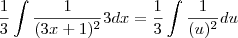 \frac{1}{3} \int \frac{1}{({3x+1})^{2}} {3} dx = \frac{1}{3} \int \frac{1}{(u)^{2}} du \frac{1}{3} \int \frac{1}{({3x+1})^{2}} {3} dx = \frac{1}{3} \int \frac{1}{(u)^{2}} du