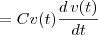 = Cv(t)\frac{d\, v(t)}{dt}\right) = Cv(t)\frac{d\, v(t)}{dt}\right)