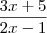 \frac{3x+5}{2x-1} \frac{3x+5}{2x-1}