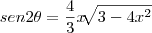 sen2\theta = \frac{4}{3}x \sqrt[]{3 - 4x^2}