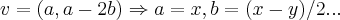 v=(a,a-2b)\Rightarrow a=x,b=(x-y)/2...