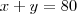 x+y=80 x+y=80