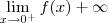 \lim_{x\to0^{+}} f(x)+\infty \lim_{x\to0^{+}} f(x)+\infty