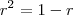 r^2 = 1-r