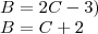 \\B=2C-3)\\B=C+2 \\B=2C-3)\\B=C+2