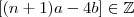 [(n+1)a - 4b] \in \mathbb{Z}