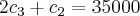 2{c}_{3} + {c}_{2} = 35000