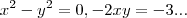 {x}^{2}-{y}^{2}=0,-2xy=-3...