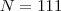 N=111 N=111