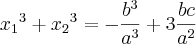 {{x}_{1}}^{3}+{{x}_{2}}^{3}=-\frac{{b}^{3}}{{a}^{3}}+3\frac{bc}{{a}^{2}}