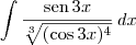 \int \frac{\textrm{sen}\, 3x}{\sqrt[3]{(\cos 3x)^4}} \, dx