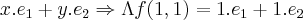 x.{e}_{1}+y.{e}_{2}\Rightarrow \Lambda f(1,1)=1.{e}_{1}+1.{e}_{2}