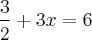\frac{3}{2} + 3x= 6