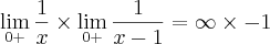 \lim_{0+}\frac{1}{x}\times\lim_{0+}\frac{1}{x-1} = \infty\times-1