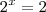 2^x = 2