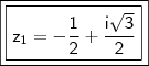 \boxed{\boxed{\mathsf{z_1 = - \frac{1}{2} + \frac{i\sqrt{3}}{2}}}}