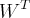 {W}^{T} {W}^{T}