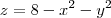 z=8-x^2-y^2 z=8-x^2-y^2