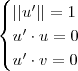 \begin{cases}  ||u'|| = 1  \\ u' \cdot u = 0 \\ u' \cdot v =  0    \end{cases}