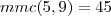 mmc(5,9) = 45 mmc(5,9) = 45