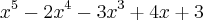 {x}^{5}-{2x}^{4}-{3x}^{3}+4x+3 {x}^{5}-{2x}^{4}-{3x}^{3}+4x+3