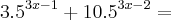 3.{5}^{3x-1}+10.{5}^{3x-2}= 3.{5}^{3x-1}+10.{5}^{3x-2}=
