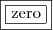 \boxed{\boxed{\text{zero}}}