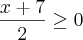 \frac{x+7}{2}\geq0