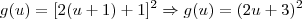 g(u) = [2(u + 1)+1]^2 \Rightarrow g(u) = (2u + 3)^2